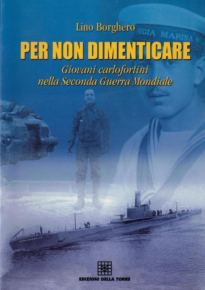 Per non dimenticare. Giovani carlofortini nella seconda guerra mondiale