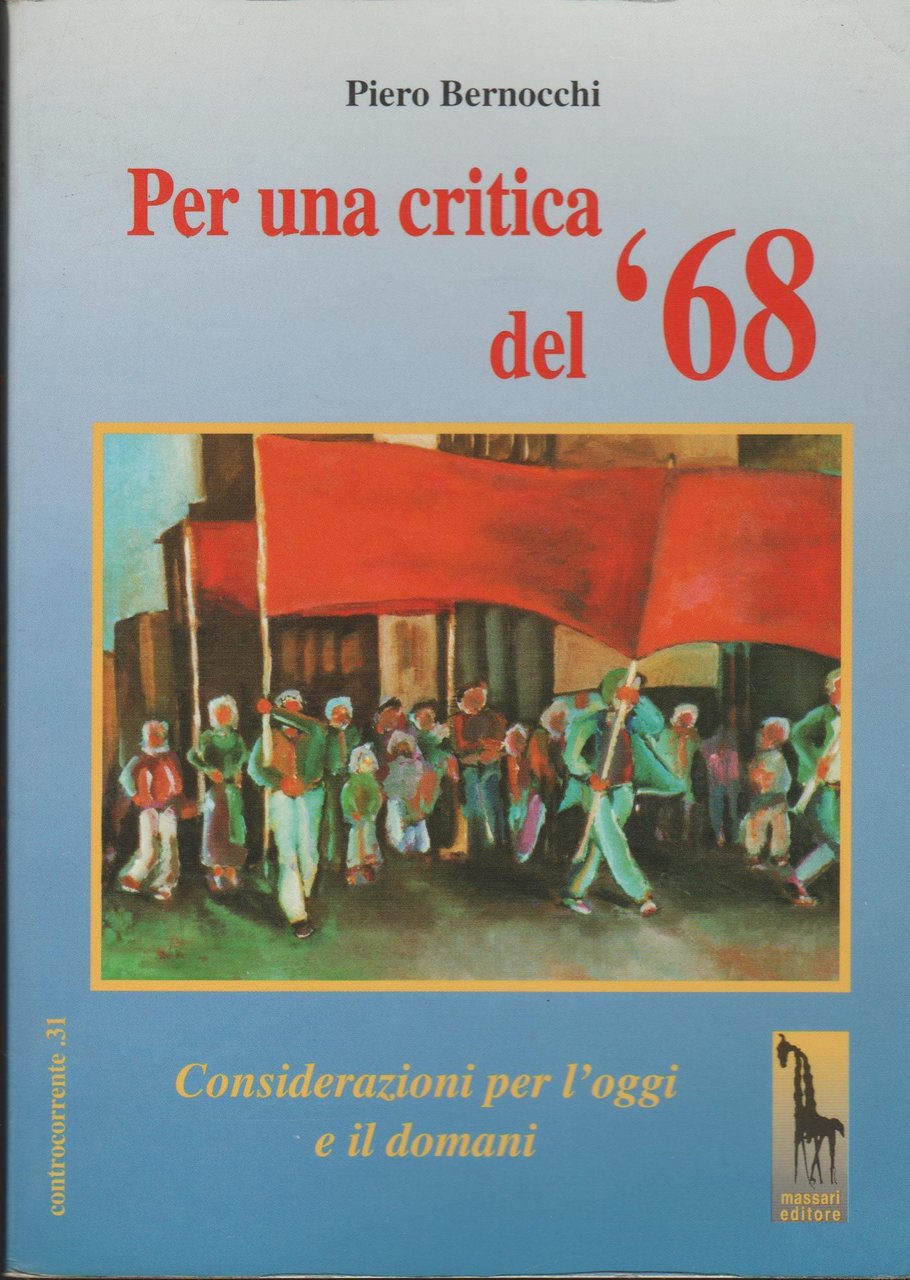 Per una critica del '68. Considerazioni per l'oggi e il …
