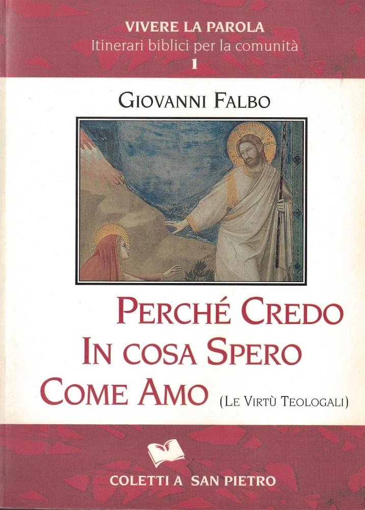 Perchè Credo In Cosa Spero Come Amo