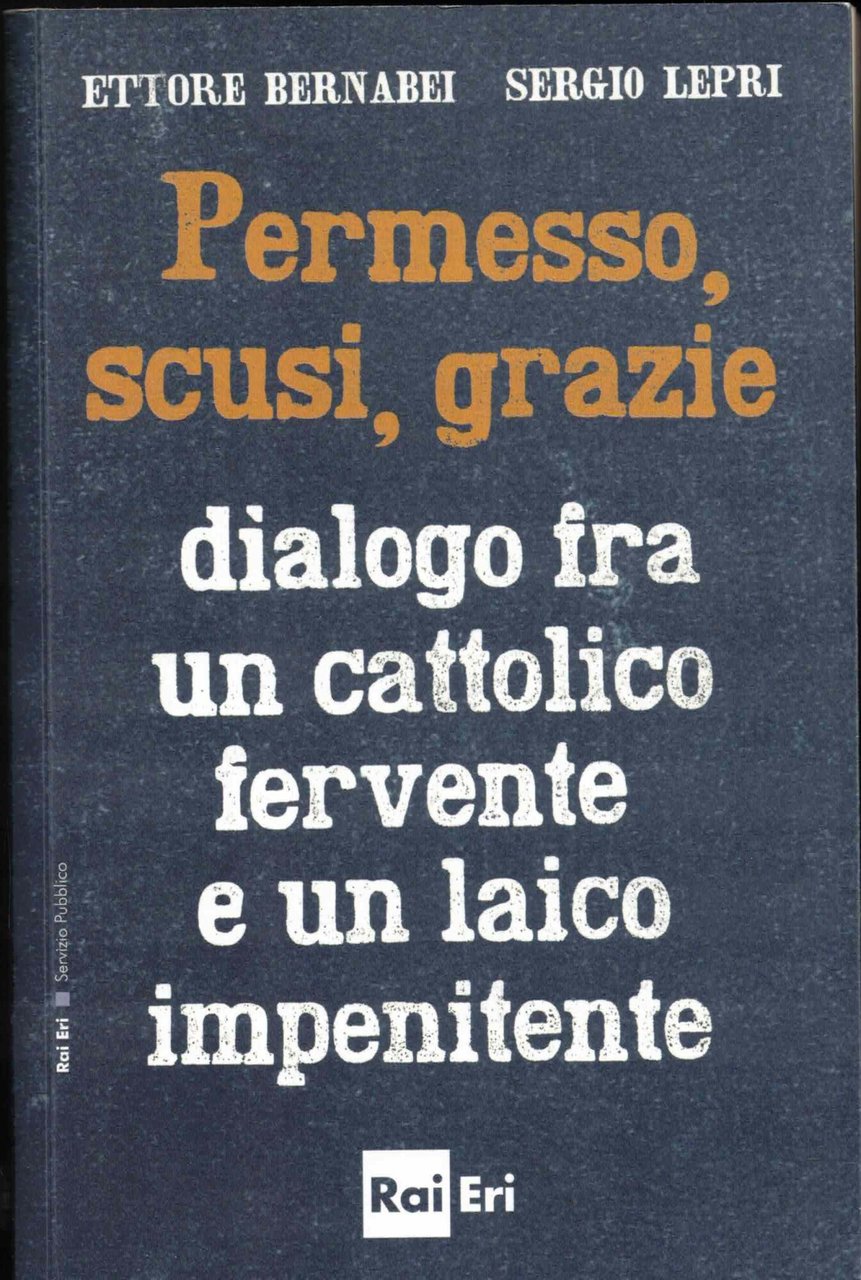 Permesso, scusi, grazie. Dialogo fra un cattolico fervente e un … | Immagine principale