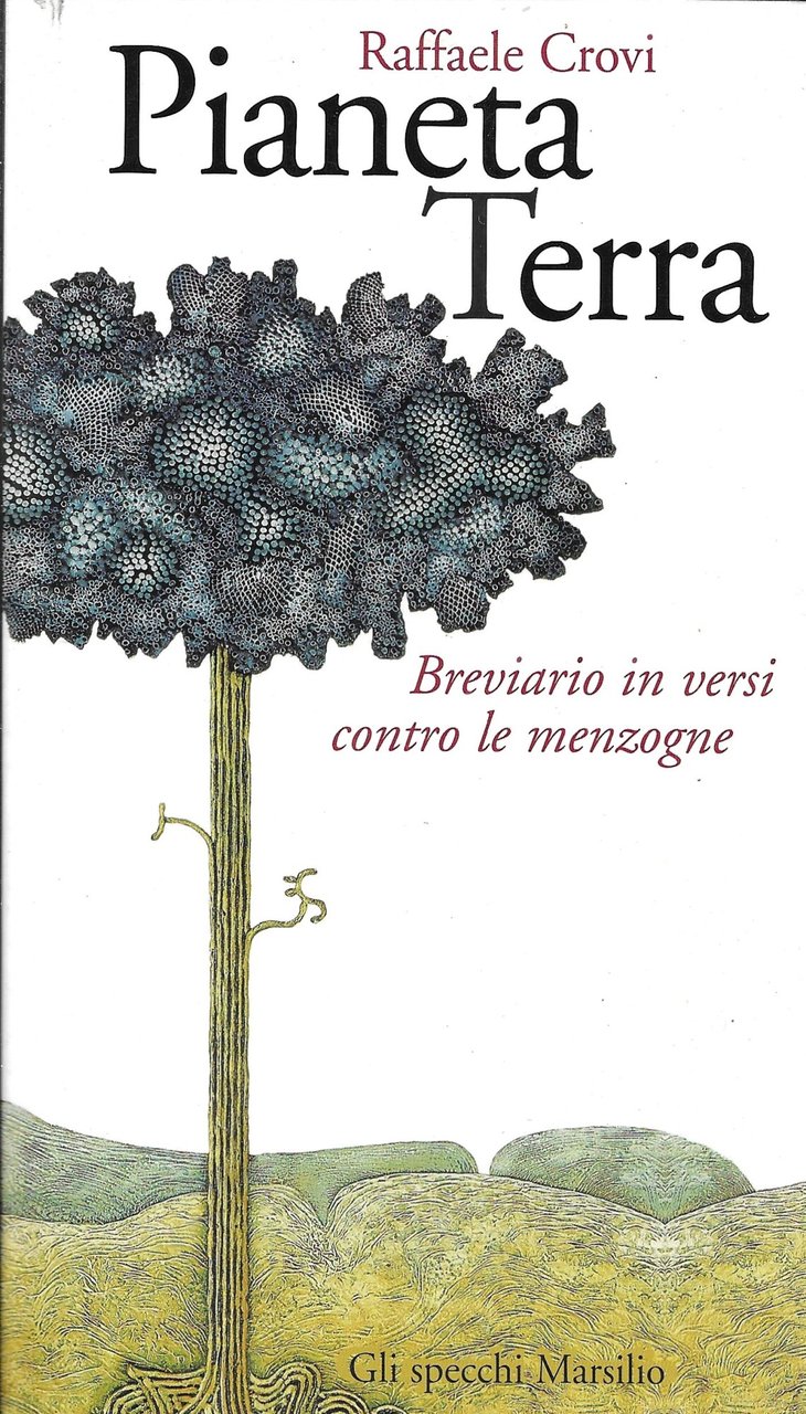Pianeta terra. Breviario in versi contro le menzogne
