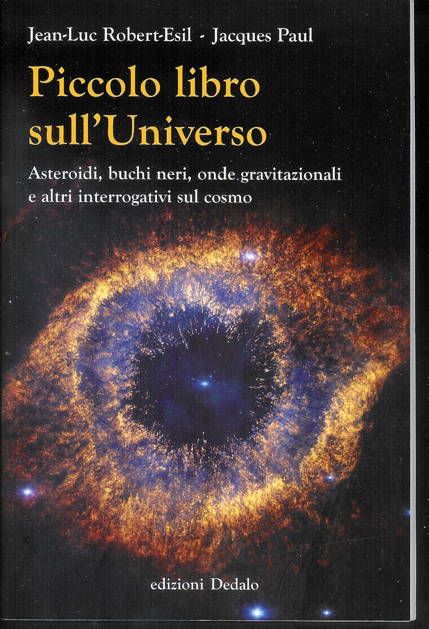 Piccolo libro sull'Universo : asteroidi, buchi neri, onde gravitazionali e …