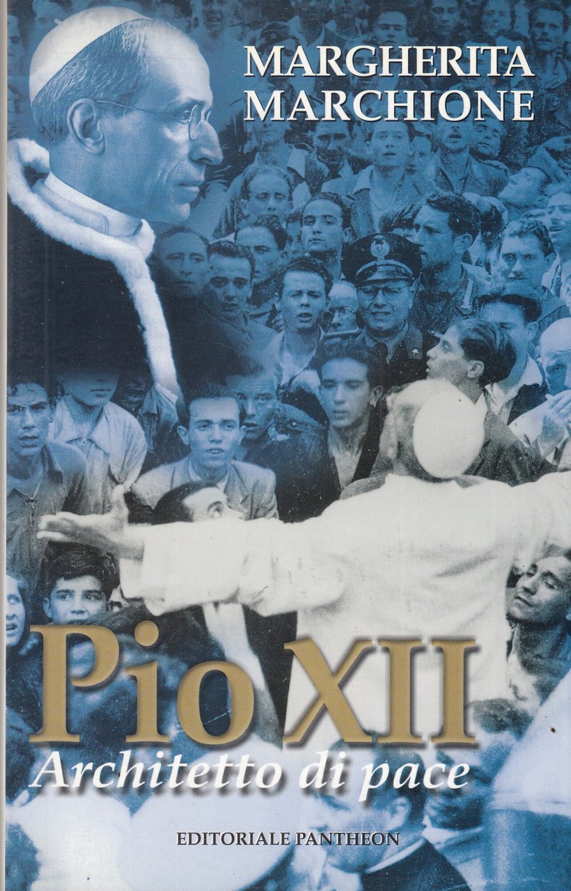 Pio XII architetto di pace