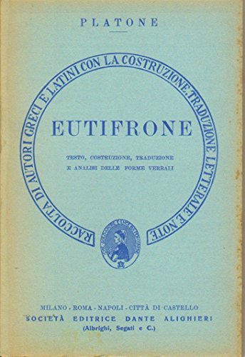 PLATONE EUTIFRONE TESTO COSTRUZIONE VERSIONE LETTERALE SOMMARI NOTE E FORME VERBALI