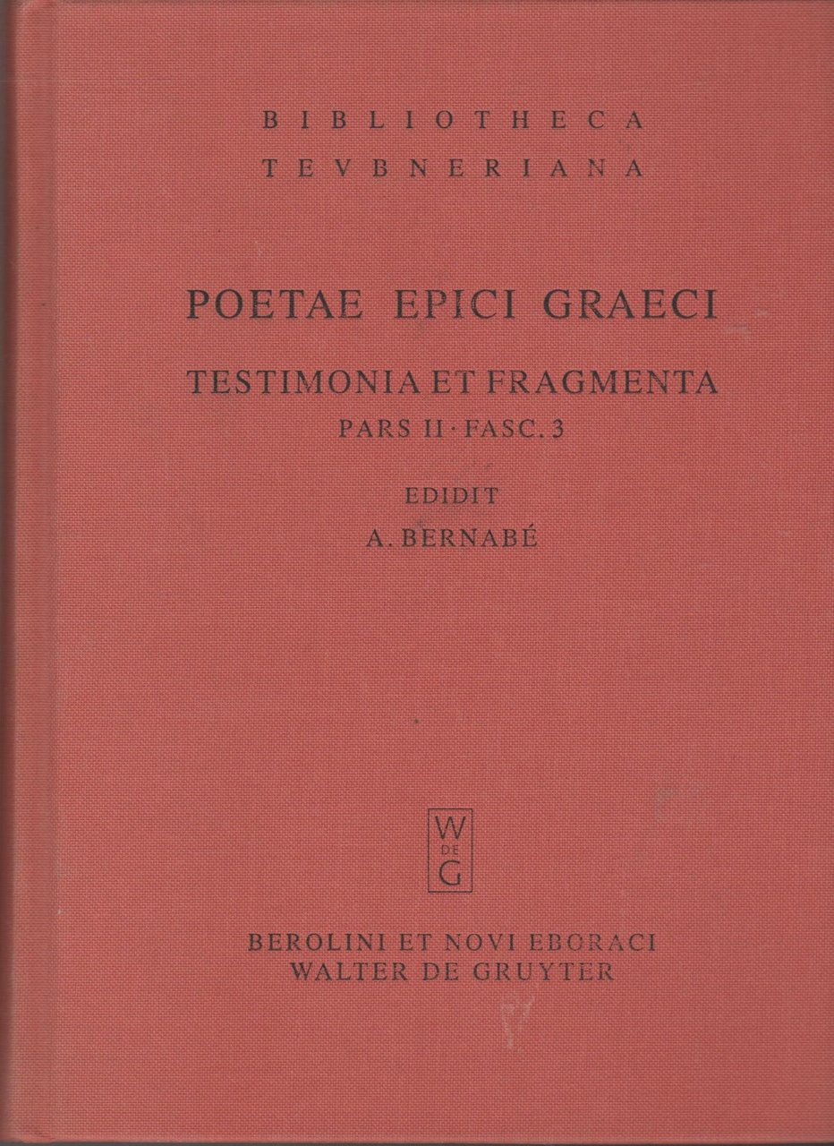 Poetae Epici Graeci. Testimonia Et Fragmenta: Musaeus. Linus. Epimenides. Papyrus …