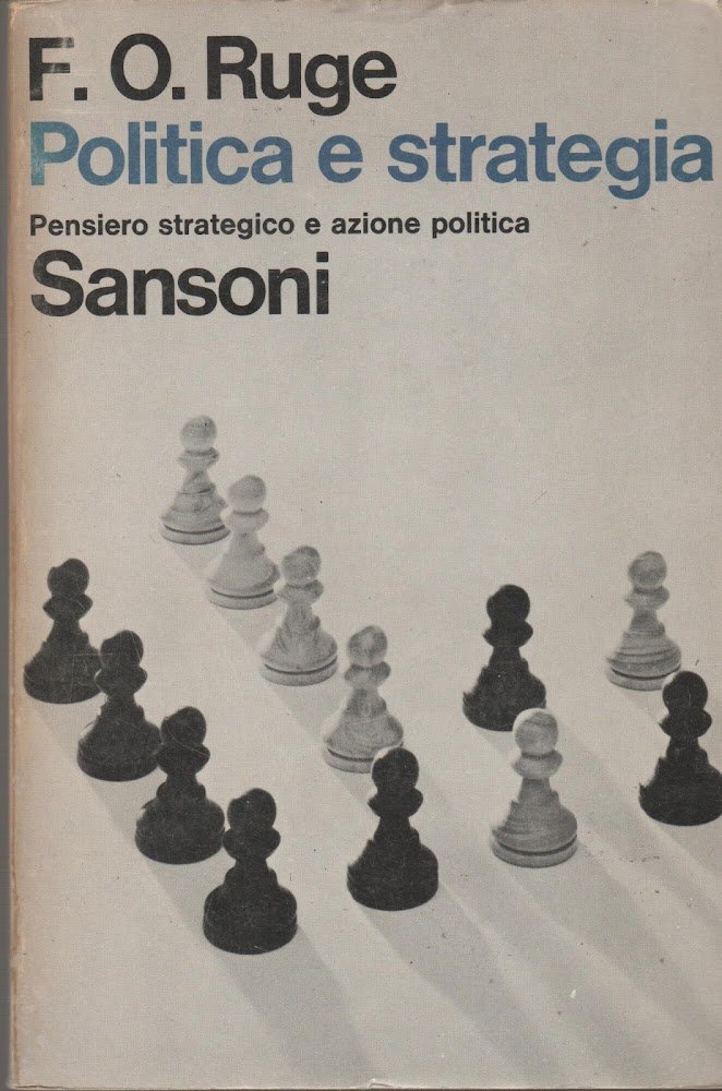 POLITICA E STRATEGIA(PENSIERO STRATEGICO E AZIONE POLITICA)