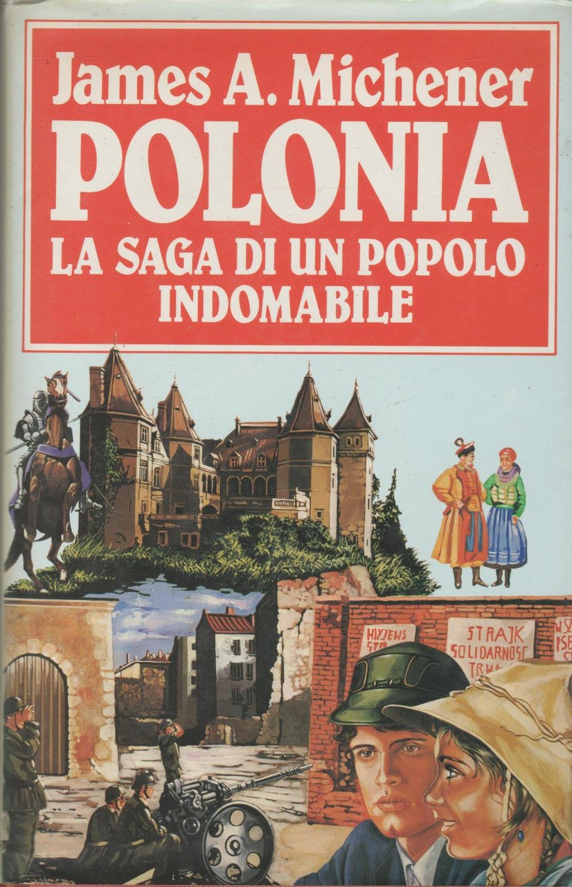 POLONIA La saga di un popolo indomabile