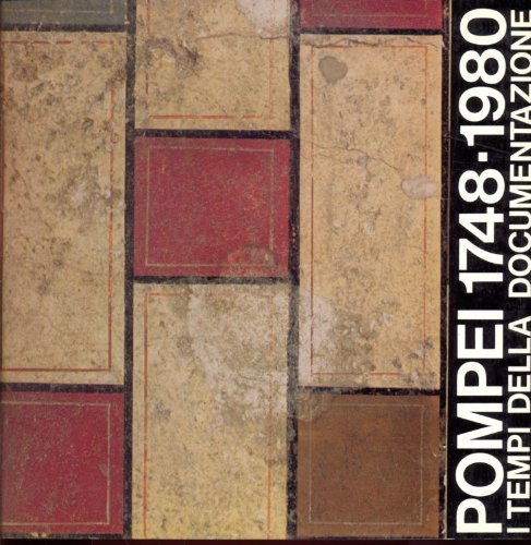 Pompei 1748-1980 - I tempi della documentazione E112