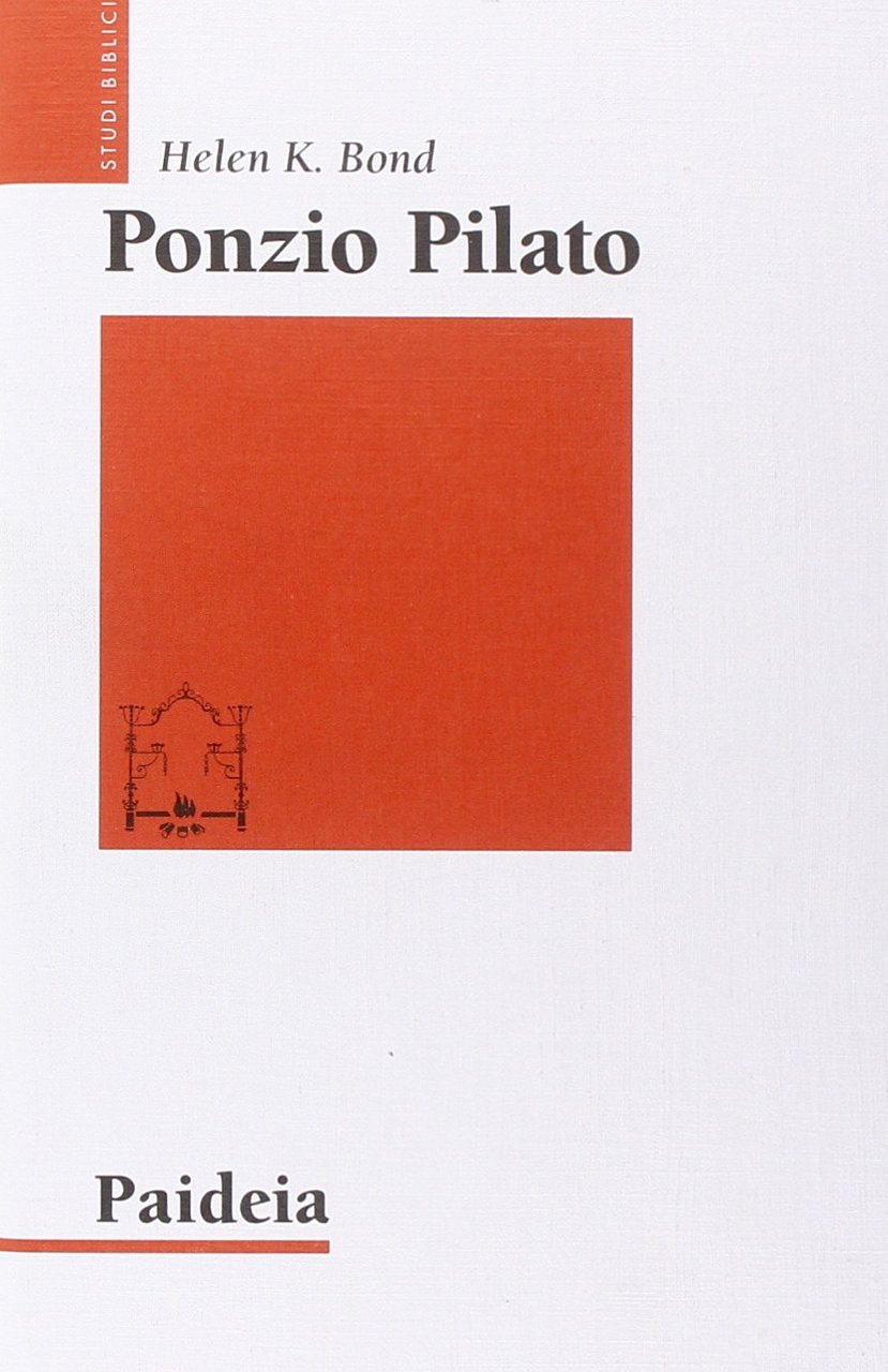 Ponzio Pilato. Storia e interpretazione