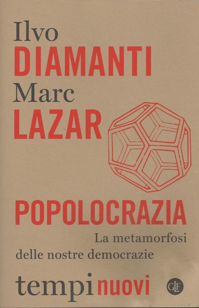 Popolocrazia. La metamorfosi delle nostre democrazie