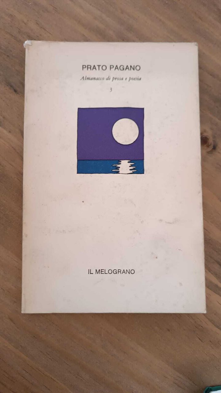 PRATO PAGANO. Almancco di prosa e poesia 3