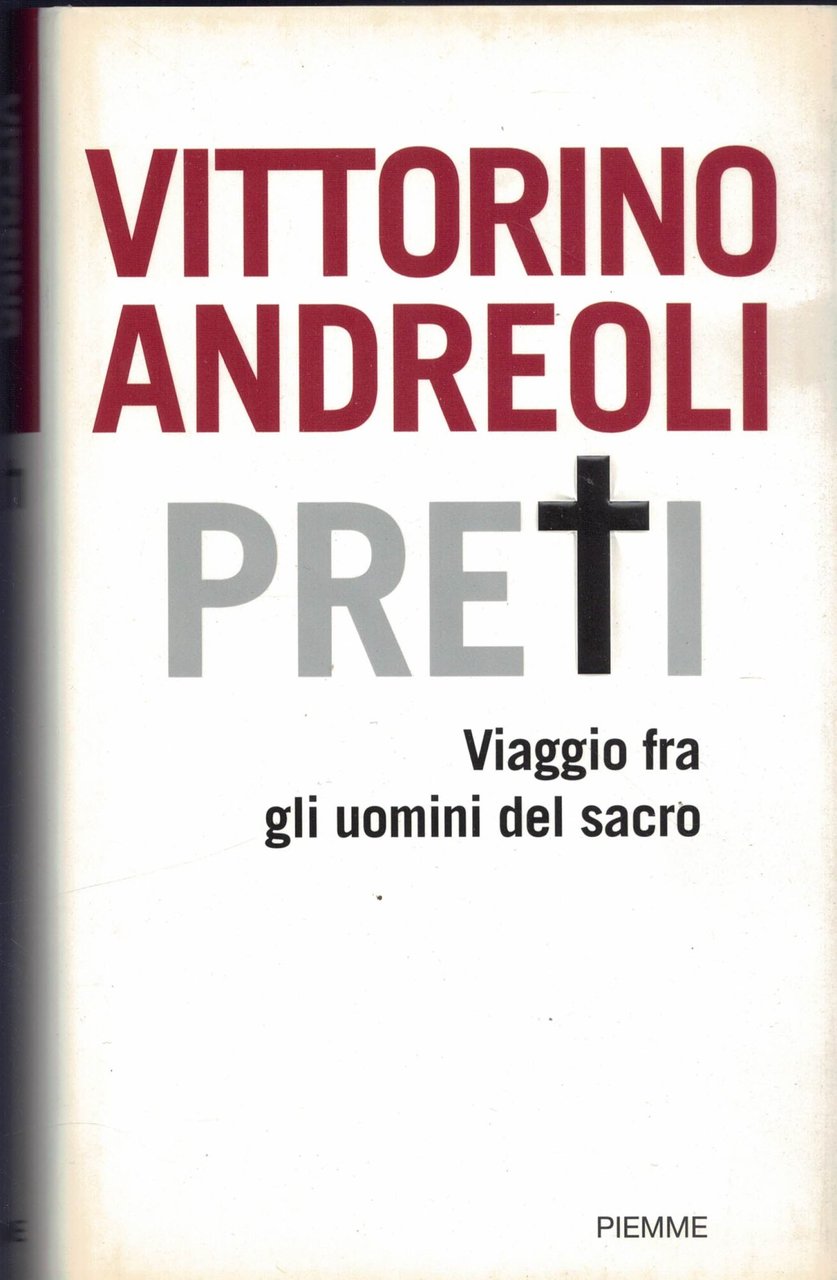 Preti. Viaggio fra gli uomini del sacro