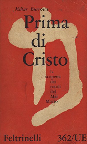 Prima di Cristo. La scoperta dei rotoli del Mar Morto