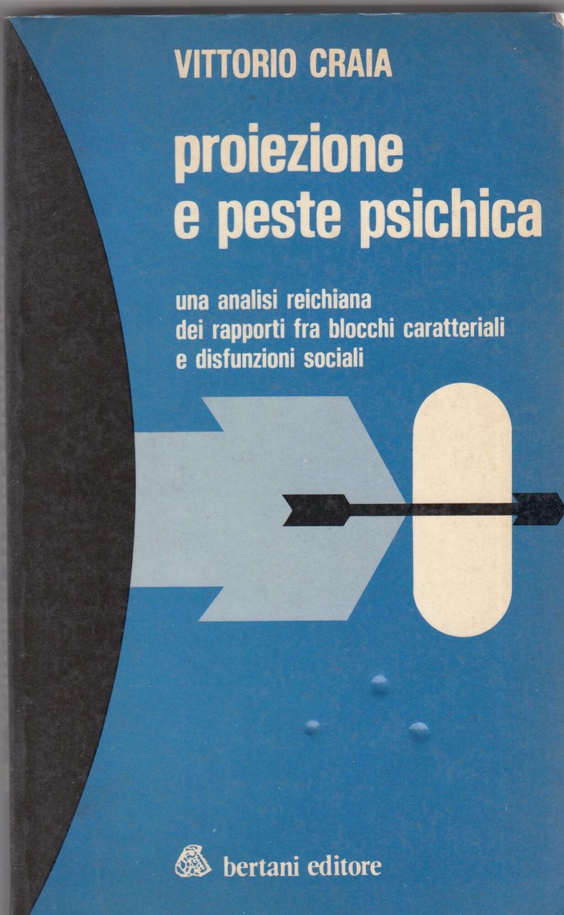 Proiezione e Peste Psichica. Una analisi reichiana dei rapporti fra …