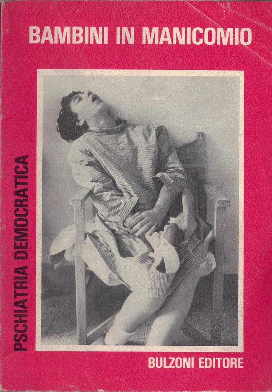 Psichiatria democratica bambini in manicomio
