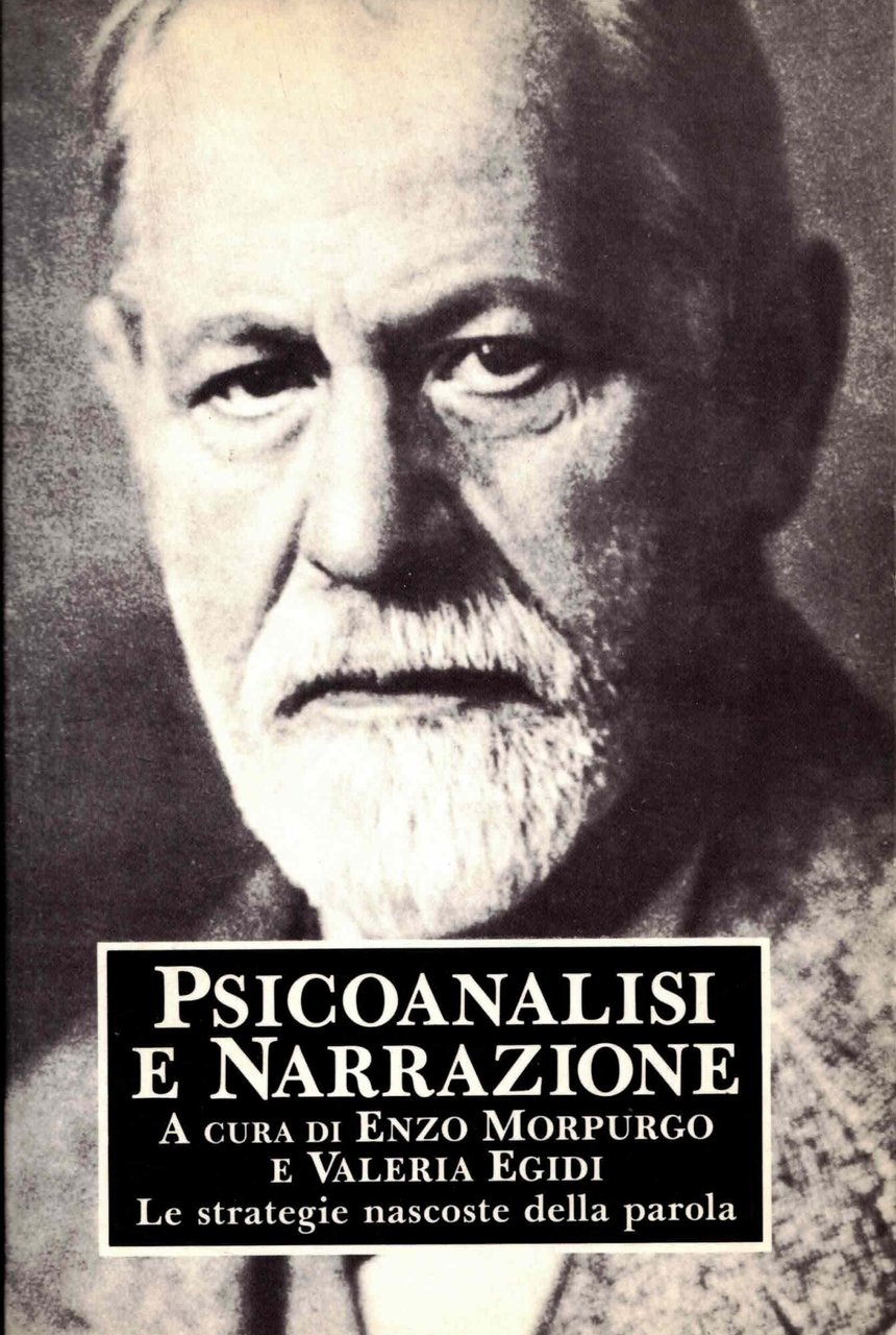 Psicoanalisi e narrazione : le strategie nascoste della parola
