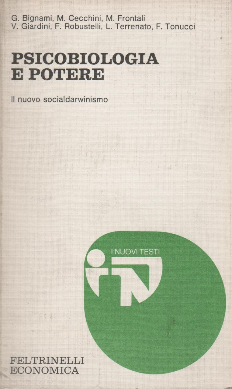 PSICOBIOLOGIA E POTERE. Il nuovo socialdarwinismo.