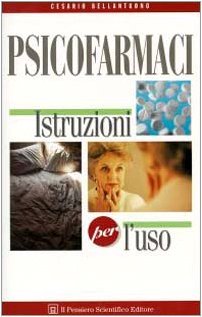 Psicofarmaci. Istruzioni per l'uso