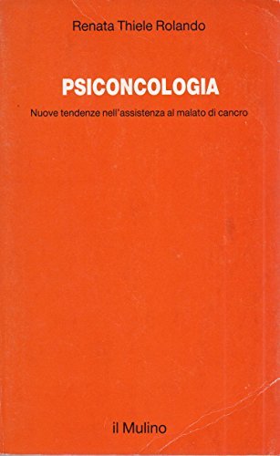 Psicologia. Nuove tendenze nell'assistenza al malato di cancro