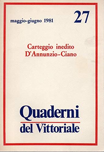 Quaderni del Vittoriale N^ 27 - Maggio/giugno 1981
