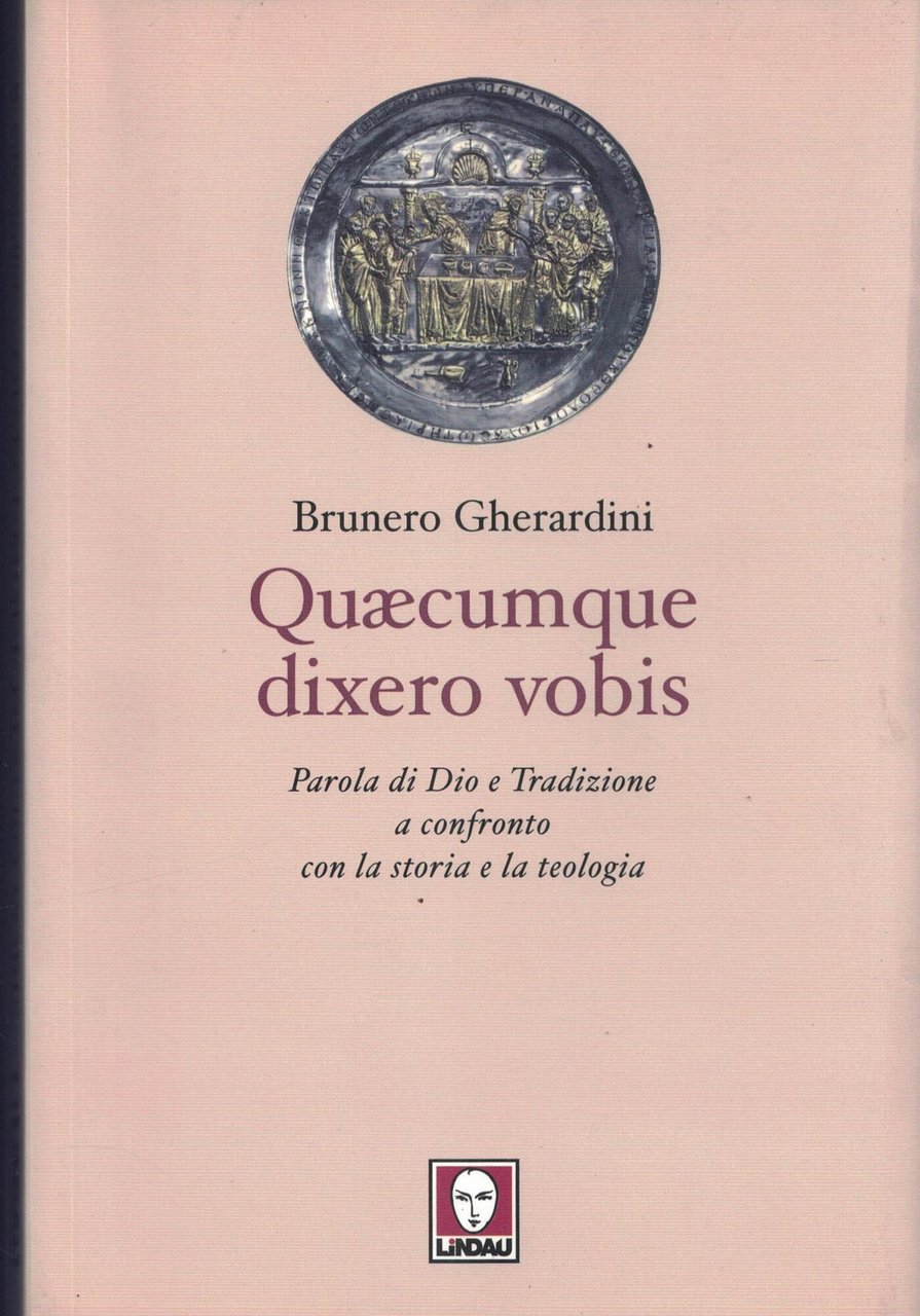 Quaecumque dixero vobis. Parola di Dio e Tradizione a confronto … | Immagine principale
