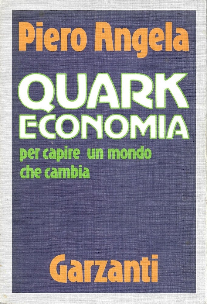 Quark economia. Per un mondo che cambia.