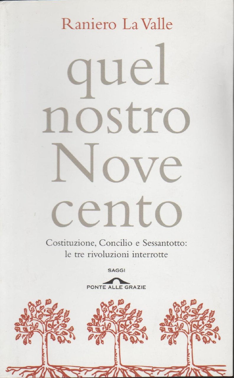 Quel nostro Novecento : [Costituzione, Concilio e Sessantotto : le …
