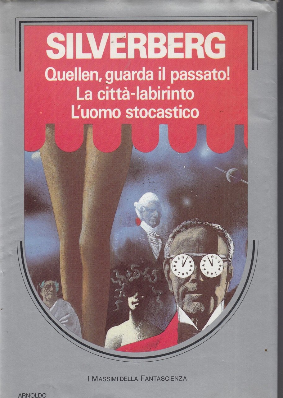 Quellen, guarda il passato! -La città labirinto-L'uomo stocastico