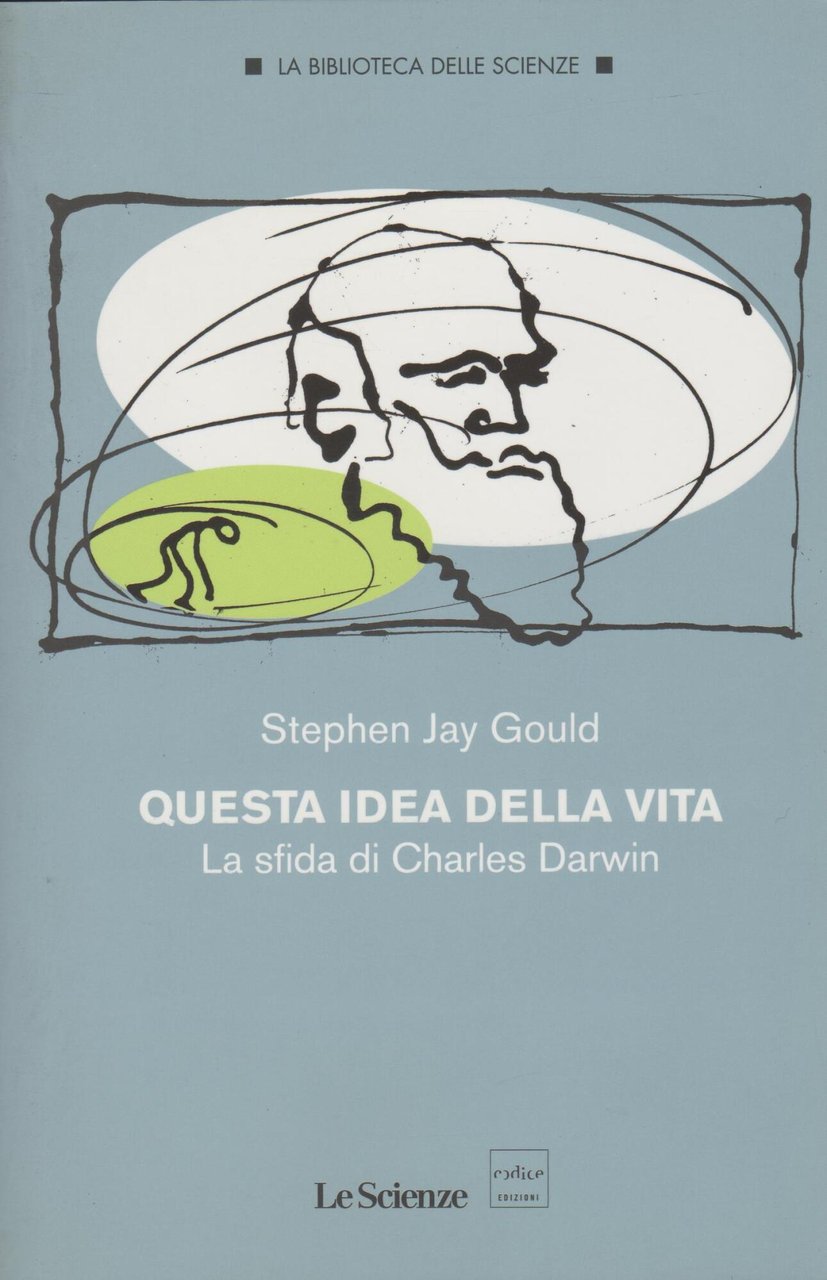 QUESTA IDEA DELLA VITA La sfida di Charles Darwin
