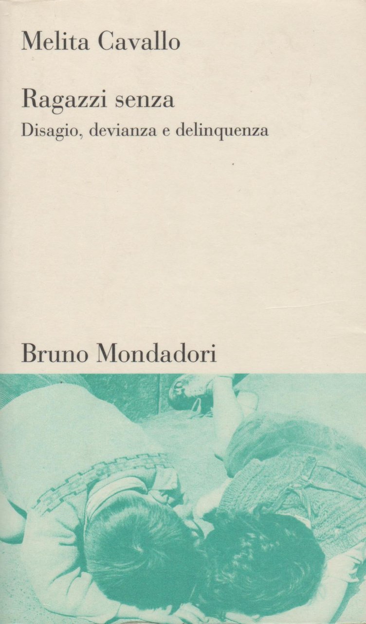 Ragazzi senza. Disagio, devianza, delinquenza | Immagine principale