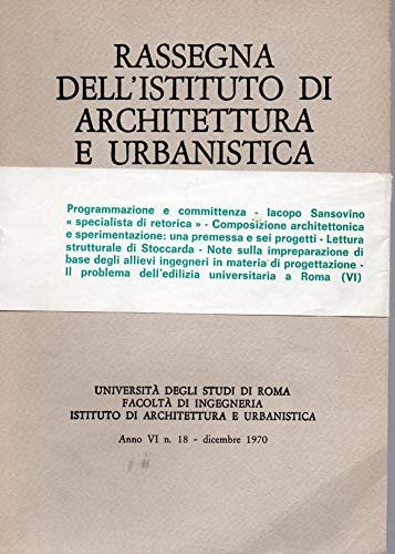 Rassegna dell'Istituto di Architettura e Urbanistica Anno VI n. 18 - dic 1970