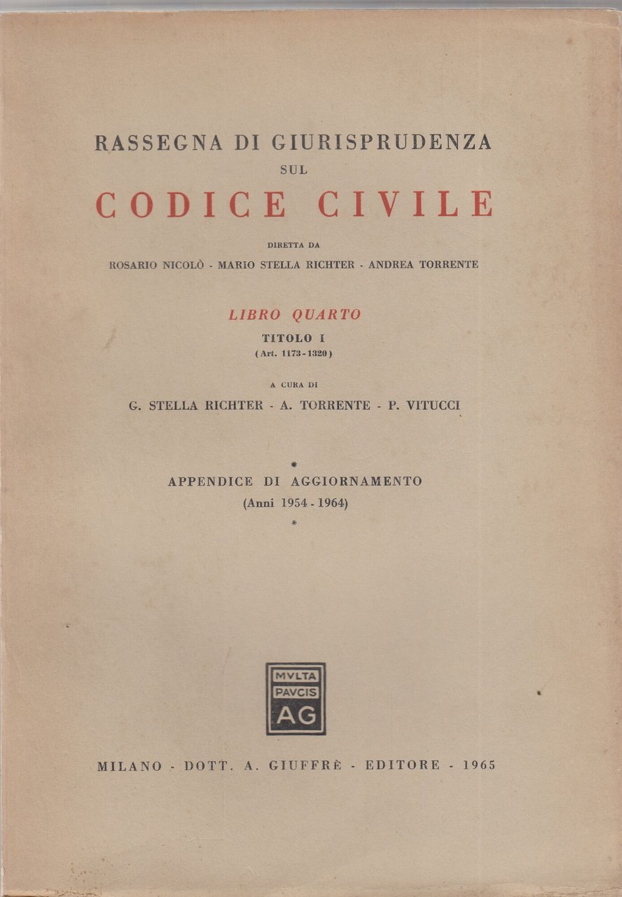 Rassegna di giurisprudenza sul codice civile. Libro quarto titolo I^ …