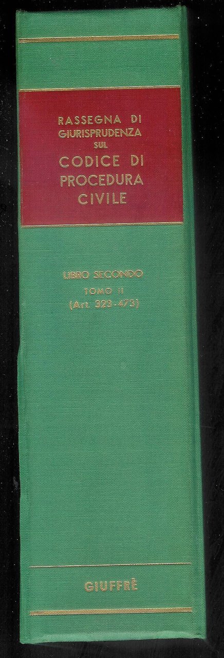 Rassegna di giurisprudenza sul codice di procedura civile Libro II …