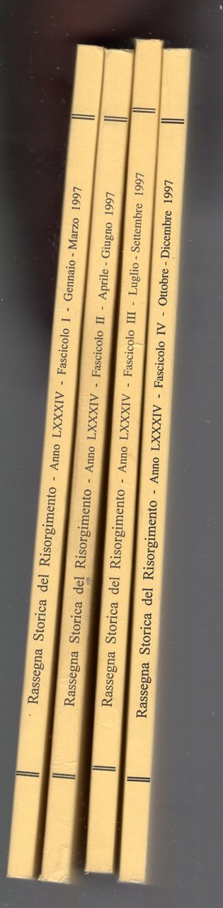 Rassegna storica del Risorgimento Anno LXXXIV - Fascicoli I-II-III-IV - …