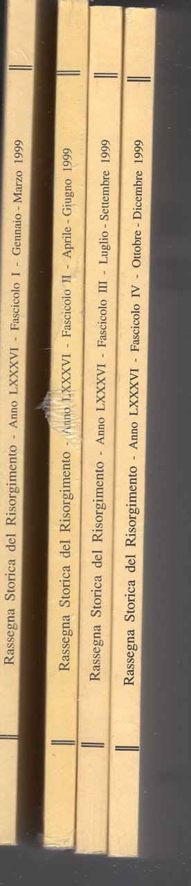 Rassegna storica del Risorgimento Anno LXXXVI - Fascicoli I,II,III, IV …