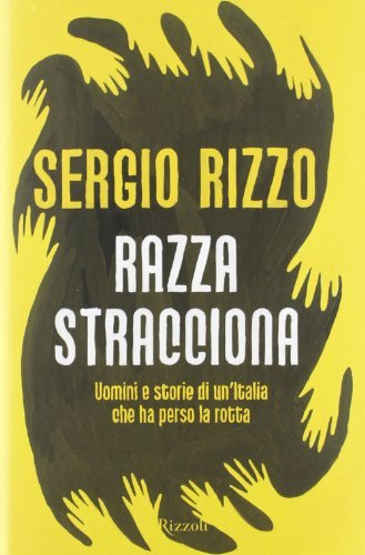 Razza stracciona. Uomini e storie di un'Italia che ha perso …