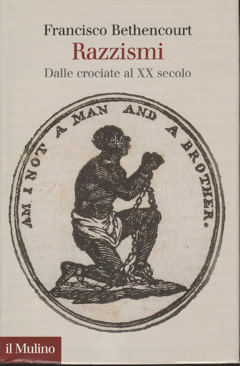 Razzismi : dalle crociate al 20. secolo