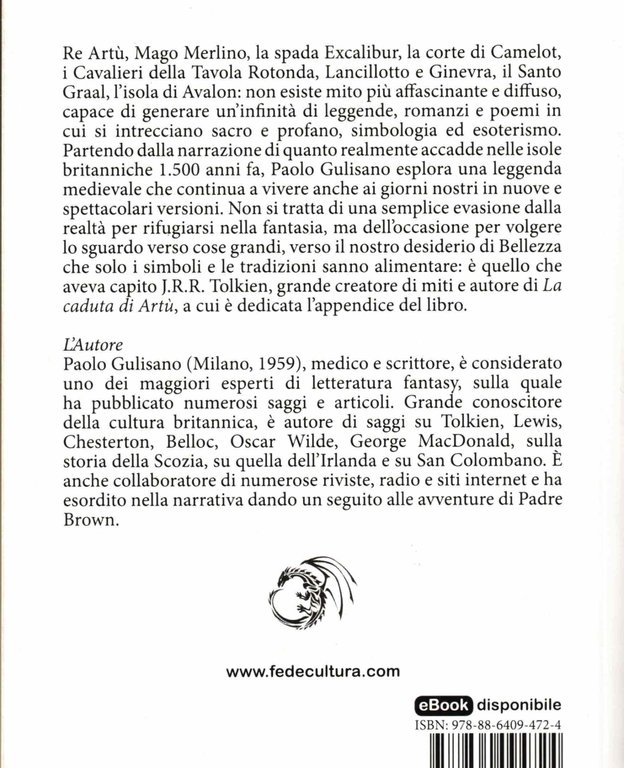 Re Artù. La storia, la leggenda, il mistero