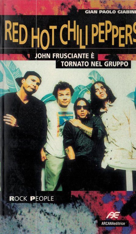 Red Hot Chili Peppers. John Frusciante è tornato nel gruppo