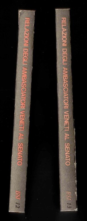 Relazioni Degli Ambasciatori Veneti Al Senato