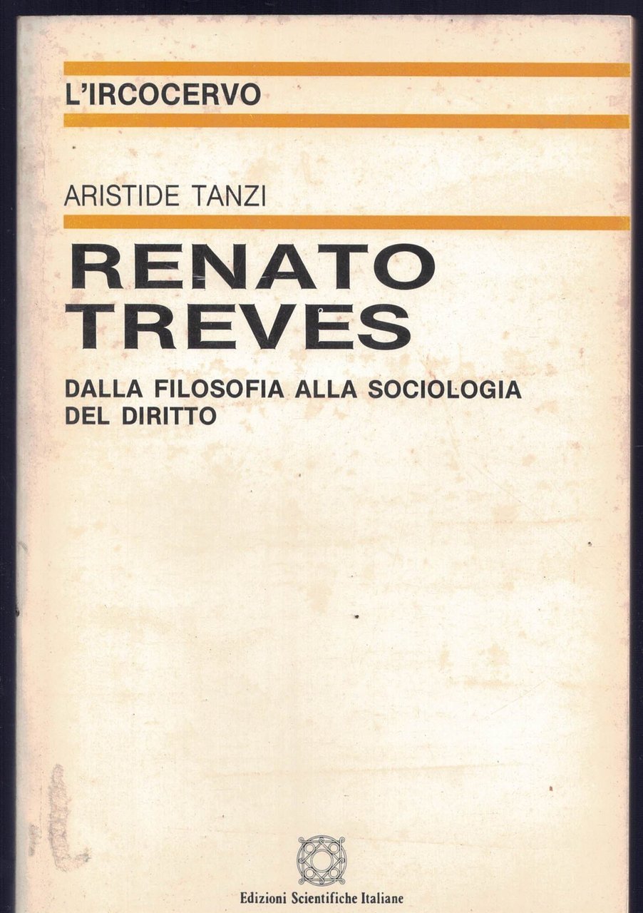 RENATO TREVES - DALLA FILOSOFIA ALLA SOCIOLOGIA DEL DIRITTO