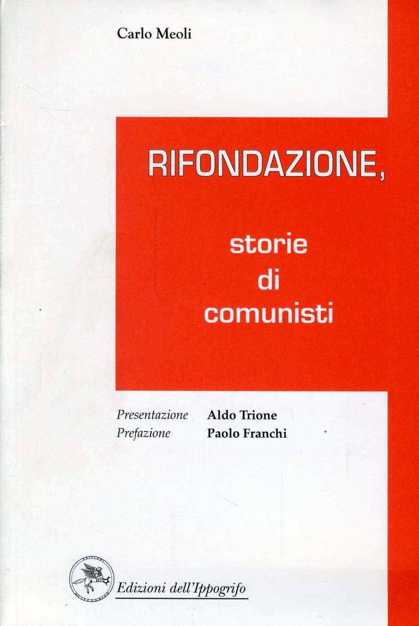 RIFONDAZIONE STORIE DI COMUNISTI