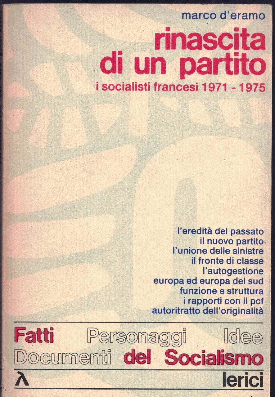 Rinascita di un Partito. I socialisti francesi 1971 - 1975.