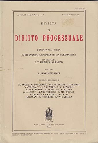 Rivista di Diritto Processuale. Diretta da: Francesco Carnelutti, Giuseppe Chiovenda, Piero Calamandrei. Anno 2007. Anno LXII, n.1-gennaio-febbraio (Seconda Serie)