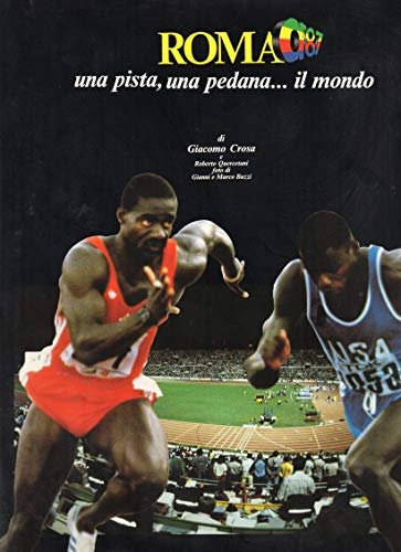 Roma '87 - una pista,una pedana... il mondo