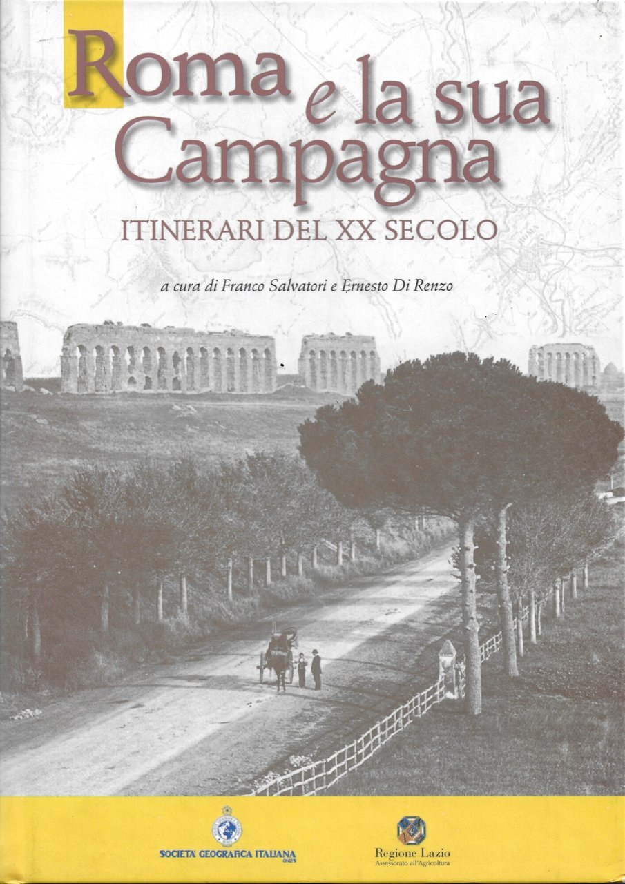 Roma e la sua campagna itinerari del XX secolo