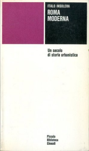 Roma moderna. Un secolo di storia urbanistica | Immagine principale