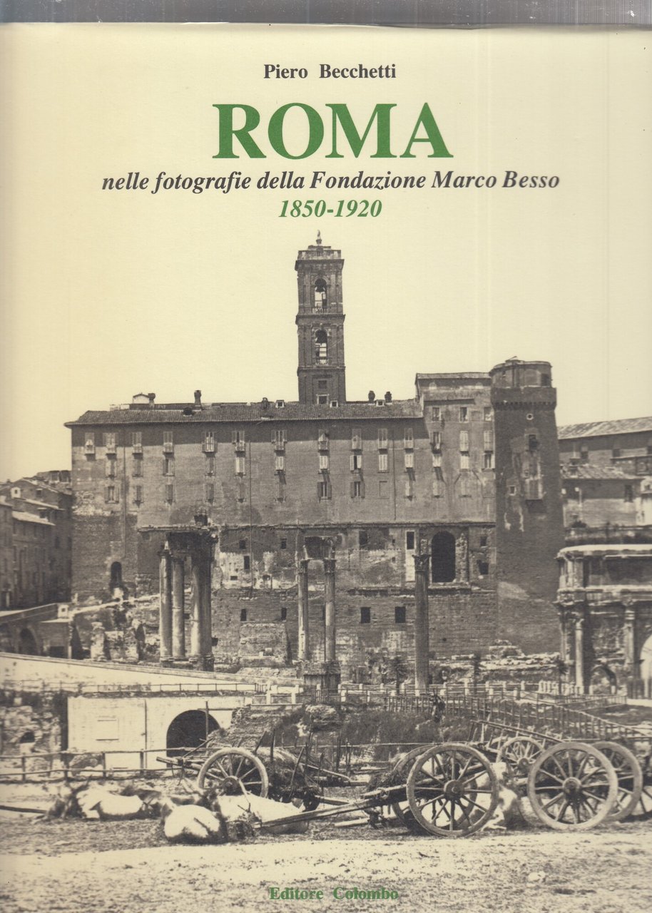 Roma nelle fotografie della Fondazione Marco Besso 1850-1920