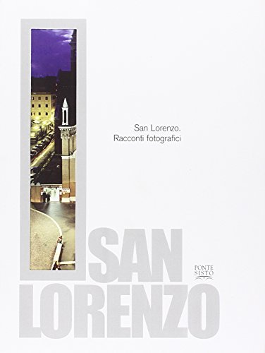 San Lorenzo. Racconti fotografici