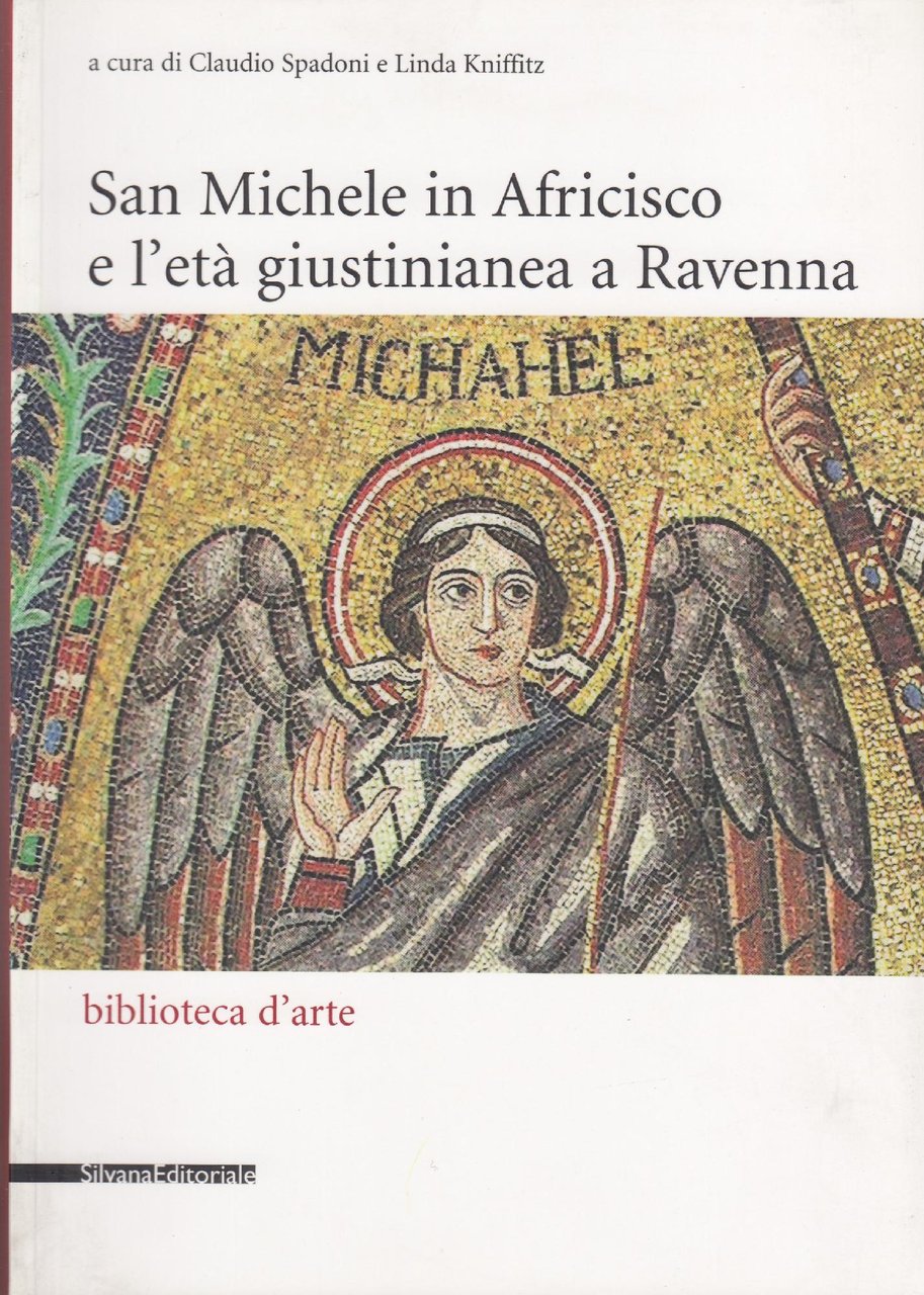 San Michele in Africisco e l'età giustinianea a Ravenna